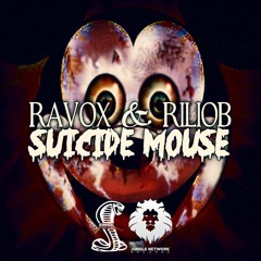 Ravox & Riliob - Suicide Mouse (Original Mix)