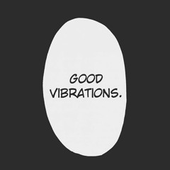 Good vibrations