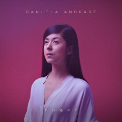 Daniela Andrade - Shore (Fett und Bemme Remix)