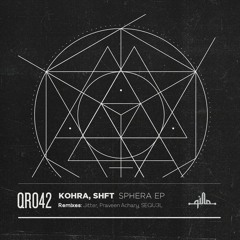 Kohra, SHFT - Sphera (Jitter Remix)