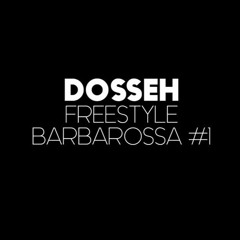 Dosseh - #BarbaRossa1