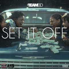 Team BD - "SET IT OFF" Prod By CHAIN GANG