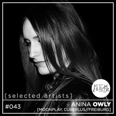 [selected artists] #043 - ANINA OWLY | MOONPLAY, CUBEPLUS_freiburg