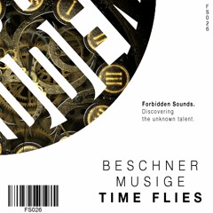 [FS026] Beschner & Musige - Time Flies (Original Mix)