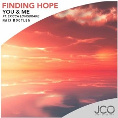Finding Hope - You & Me (NΛIX Bootleg)