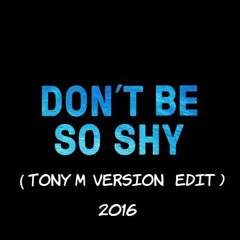 Imany - Don't Be So Shy  (Tony M Version Edit ) 2016