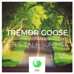 Tremor Goose - Let's Talk Summer [BUY = FREE DL]