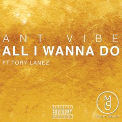 All I Wanna Do ft. Tory Lanez