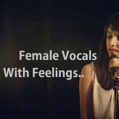Sample Singing Cuts (NORMAL SONGS)- BUY FEMALE VOCALS ONLINE