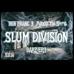 Slum Division by Ben Frank X JWOOD (Prod. By YoungRaw)