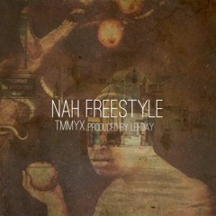 Nah (Freestyle) Prod. by LEHDAY