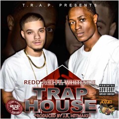 Trap House (FT. Whiteside)