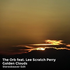 The Orb feat. Lee Scratch Perry - Golden Clouds (Stereobeaver Edit) Out on Va-De la compu al boliche