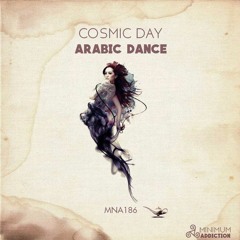 Cosmic Day - Arabic Dance (Original Mix) [MinimumAddiction]