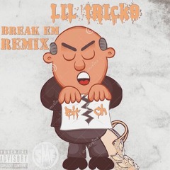 Lil Trick9 - Break Em Remix ( #breakemchallange )