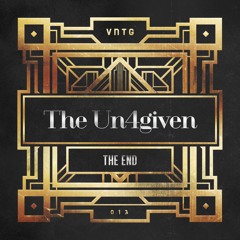 The Un4given - The End