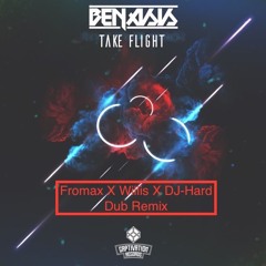 Benasis - Take Flight (Fromax, Willis, DJ-HardDub REMIX)