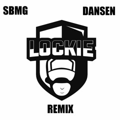SBMG - DANSEN  (LOCKIE REMIX)