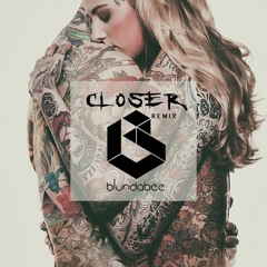 The Chainsmokers - Closer (Blundabee Remix) [FREE DOWNLOAD]