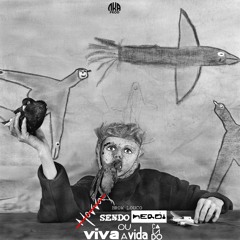 Brow Louco - Morra sendo herói ou viva a vida calado [SINGLE 2016]
