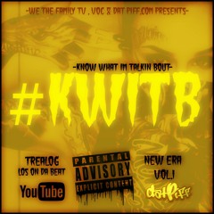 Treal-KWITB produced by: LosOnDaBeat