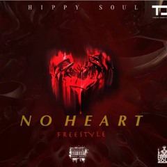 Hippy SOUL - "No Heart (Remix)"