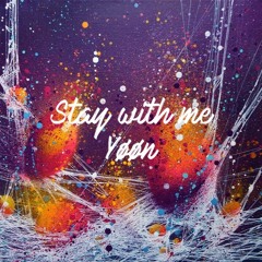 Stay with me