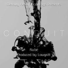 Conduit - Ra.Be (Prod. By Lowgritt)