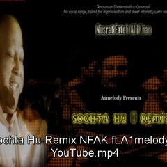 Sochta Hu - Remix NFAK Ft.Ahmed
