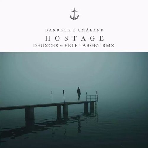 Danrell x Småland - Hostage (Self Target Remix)