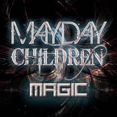 Mayday Children - Magic