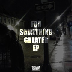 Charlie Mic - For Something Greater [Prod. by Pitt Tha Kid]