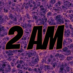 2 AM (prod. Ghxst)
