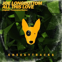 Joe Longbottom - All This Love (Poomstyles Rmx) Sample OUT NOW!