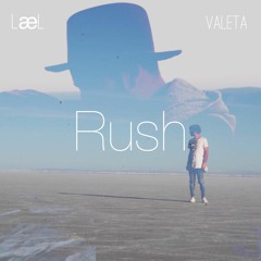 VALETA x LAEL - Rush