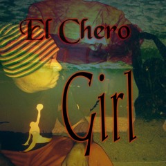 Girl -- El Chero-