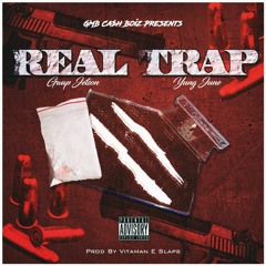 Real Trap Ft. Yung June (Prod By Vitaman E Slaps)