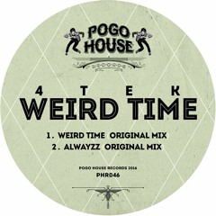 4TEK - Weird Time (Original Mix) PHR046 ll POGO HOUSE REC