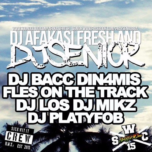 DJ AFAKASI FRESH & DJ SENIOR - KONSHENS VS FINATTICS - BRUK OF YUH BACK S.W.C RMX 2016