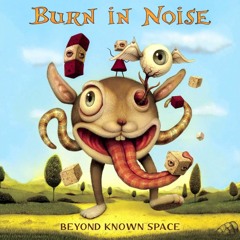 Burn In Noise Altruism GOT