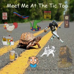 Meet Me At The Tic Toc