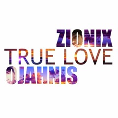 Ojahnis Ft Zionix - True Love (Maker Producer)