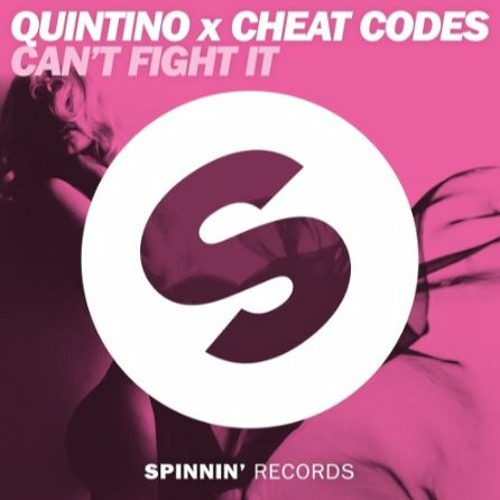 Quintino X Cheat Codes - Can't Fight It (Moore Kismet Remix) [SUPPORTED BY BREATHE CAROLINA]