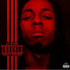 NEW2016 lilwayne "TROUBLE" [REMIX by. HQ]