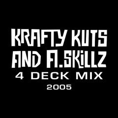 Krafty Kuts & A.Skillz - 4 Deck Mix 2005