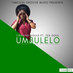 Craving Soul ft Tee Soul - Umbulelo(Main Mix)