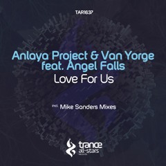 Anlaya Project & Van Yorge feat. Angel Falls - Love For Us (Original Mix)
