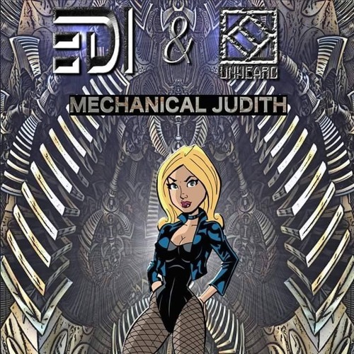 EDI & UNHEARD - Mechanical Judith (Original Mix)