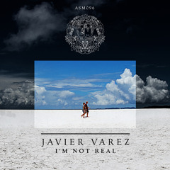Javier Varez - I'm Not Real (Matthias Vogt Remix)#Snippet
