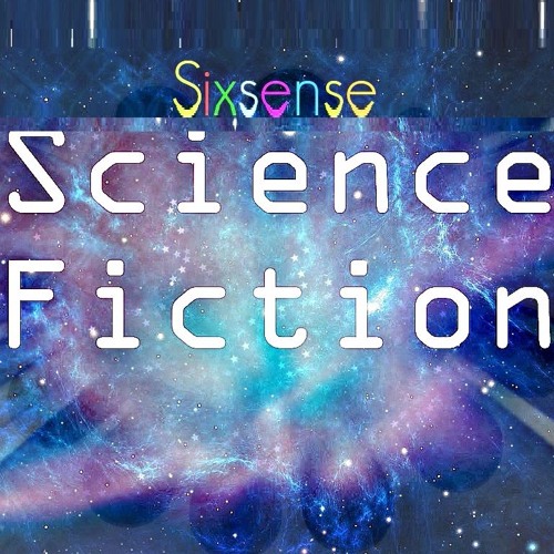 Sixsense - Science Fiction ( New 2016) - MASTER